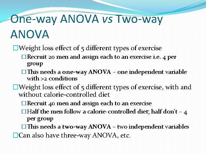 One-way ANOVA vs Two-way ANOVA �Weight loss effect of 5 different types of exercise