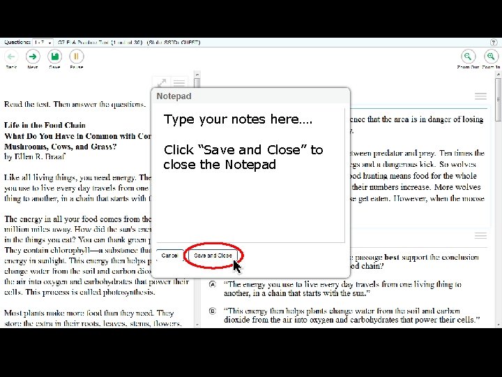 Type your notes here…. Click “Save and Close” to close the Notepad 