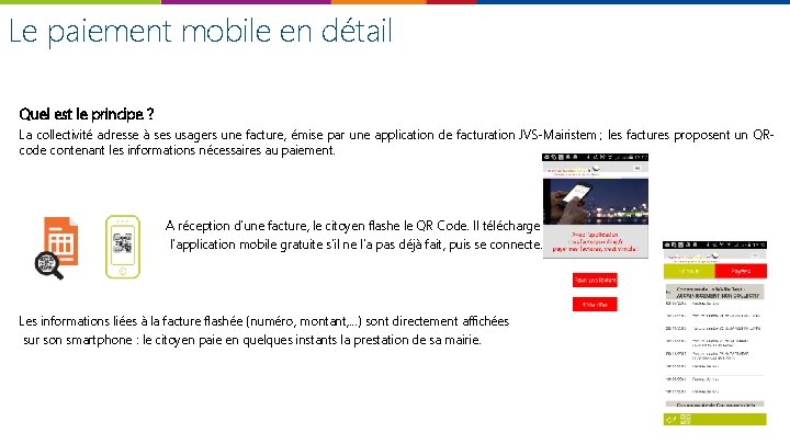 Le paiement mobile en détail Quel est le principe ? La collectivité adresse à