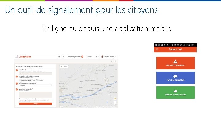 Un outil de signalement pour les citoyens En ligne ou depuis une application mobile