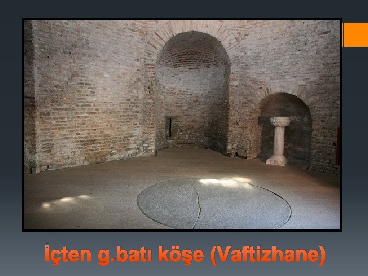  İçten g. batı köşe (Vaftizhane) 