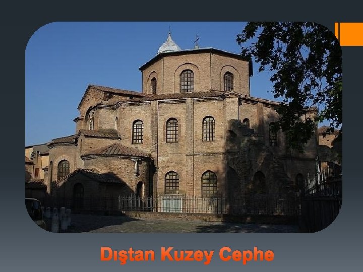 Dıştan Kuzey Cephe 