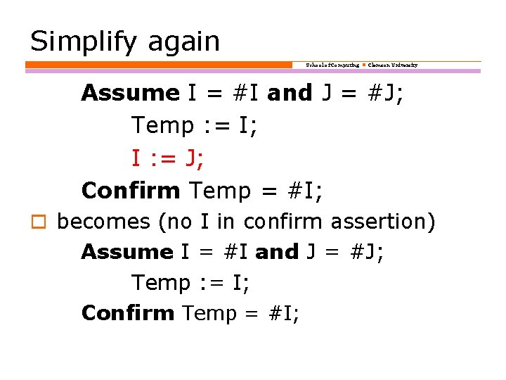 Simplify again School of Computing Clemson University Assume I = #I and J =