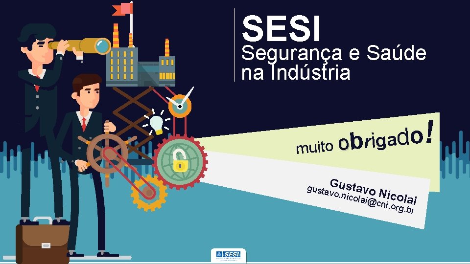 SESI Segurança e Saúde na Indústria ! o d a g i r b