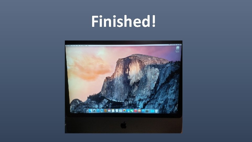 Finished! 