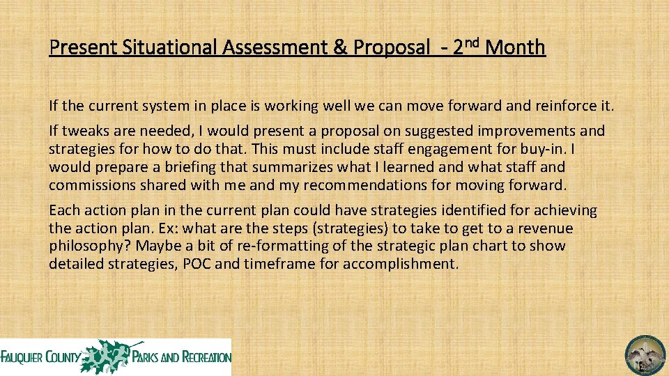 Present Situational Assessment & Proposal - 2 nd Month If the current system in