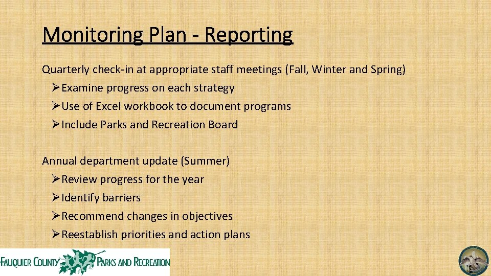 Monitoring Plan - Reporting Quarterly check-in at appropriate staff meetings (Fall, Winter and Spring)
