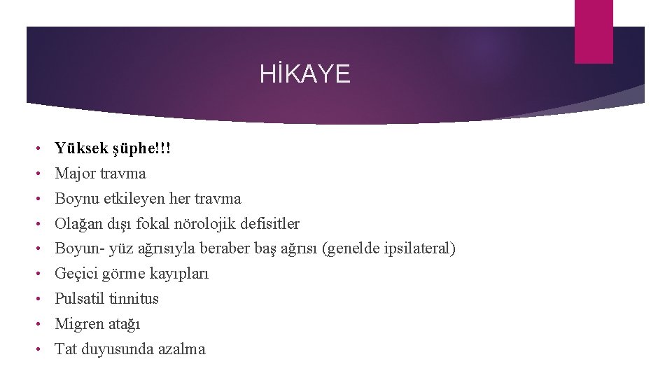 HİKAYE • • • Yüksek şüphe!!! Major travma Boynu etkileyen her travma Olağan dışı