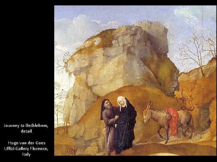 Journey to Bethlehem, detail Hugo van der Goes Uffizi Gallery Florence, Italy 