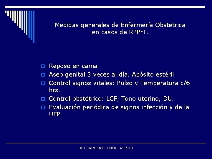 Medidas generales de Enfermería Obstétrica en casos de RPPr. T. o Reposo en cama