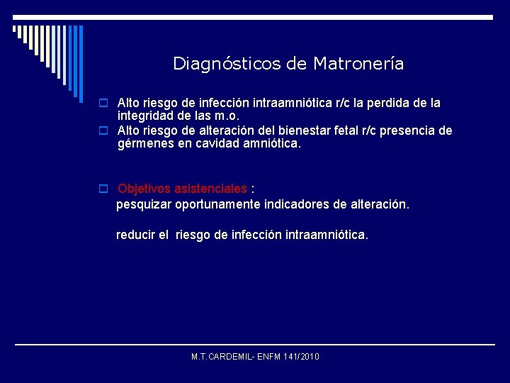 Diagnósticos de Matronería o Alto riesgo de infección intraamniótica r/c la perdida de la
