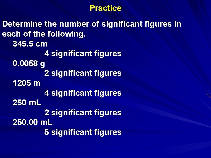 Practice Determine the number of significant figures in each of the following. 345. 5