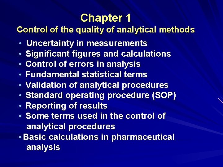 Chapter 1 Control of the quality of analytical methods • Uncertainty in measurements •