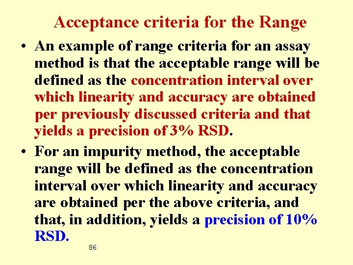 Acceptance criteria for the Range • An example of range criteria for an assay