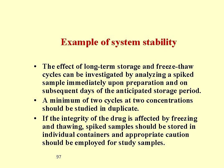  Example of system stability • The effect of long-term storage and freeze-thaw cycles