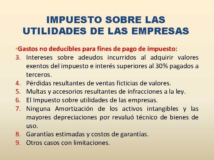 IMPUESTO SOBRE LAS UTILIDADES DE LAS EMPRESAS • Gastos no deducibles para fines de