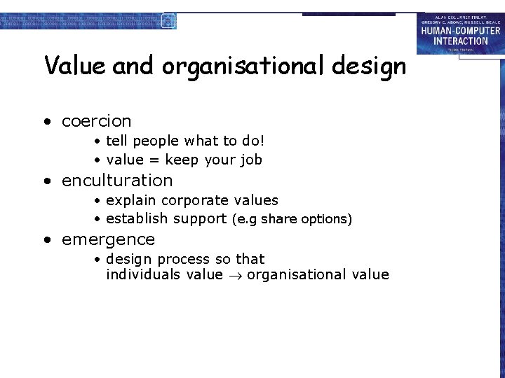 Value and organisational design • coercion • tell people what to do! • value