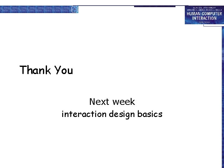 Thank You Next week interaction design basics 