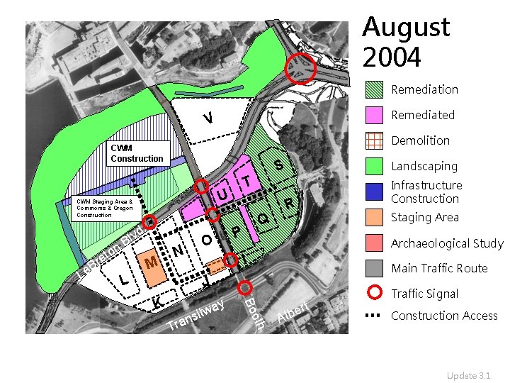 August 2004 Remediation CWM Construction V Remediated V Demolition U CWM Staging Area &