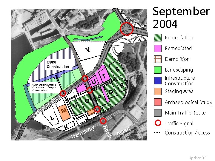 September 2004 Remediation CWM Construction V Remediated V Demolition U CWM Staging Area &