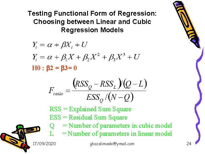Testing Functional Form of Regression: Choosing between Linear and Cubic Regression Models H 0