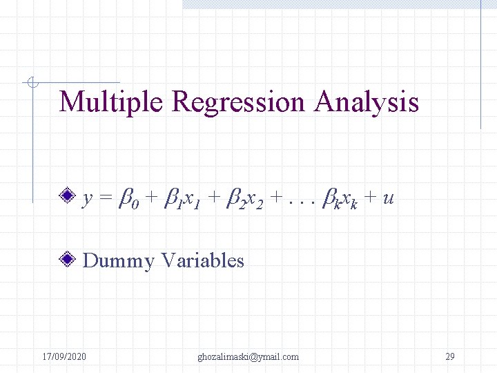 Multiple Regression Analysis y = b 0 + b 1 x 1 + b