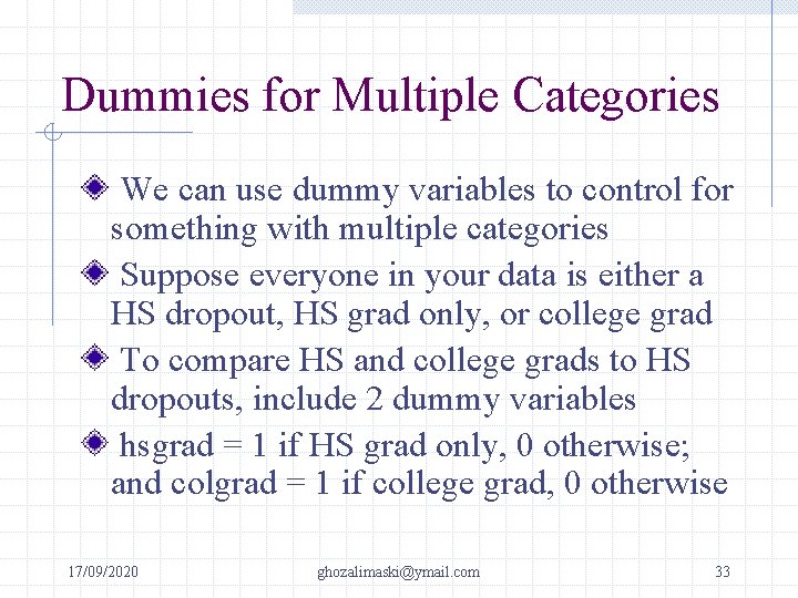 Dummies for Multiple Categories We can use dummy variables to control for something with