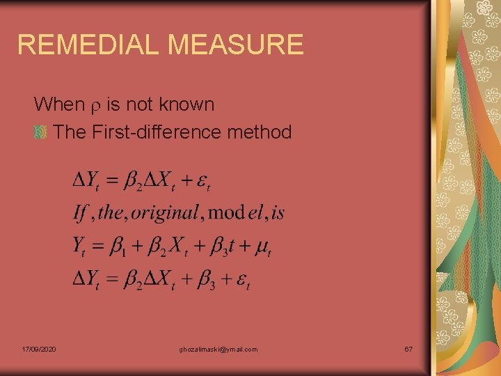 REMEDIAL MEASURE When is not known The First-difference method 17/09/2020 ghozalimaski@ymail. com 67 