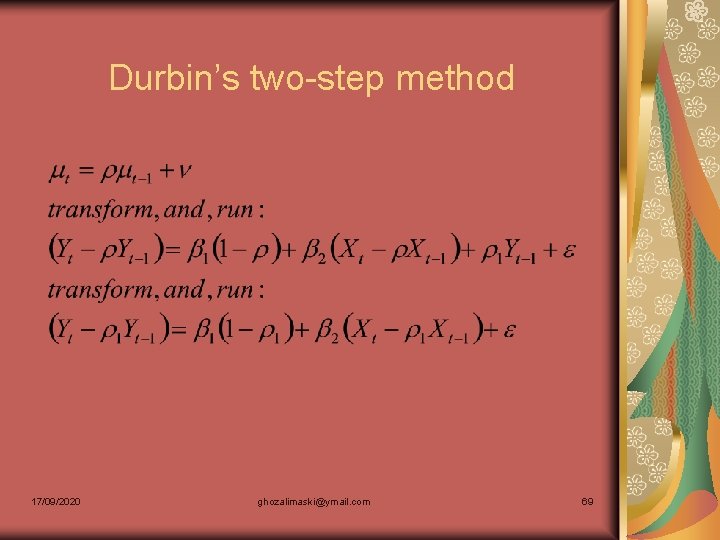 Durbin’s two-step method 17/09/2020 ghozalimaski@ymail. com 69 