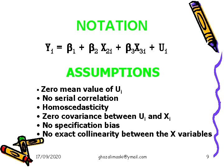 NOTATION Yi = 1 + 2 X 2 i + 3 X 3 i