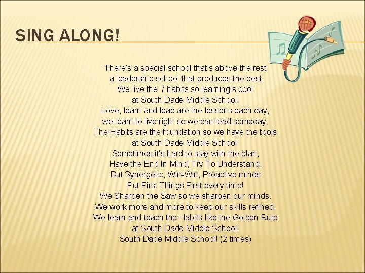 SING ALONG! There’s a special school that’s above the rest a leadership school that