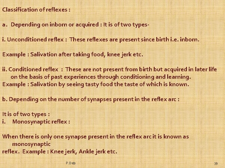 Classification of reflexes : a. Depending on inborn or acquired : It is of