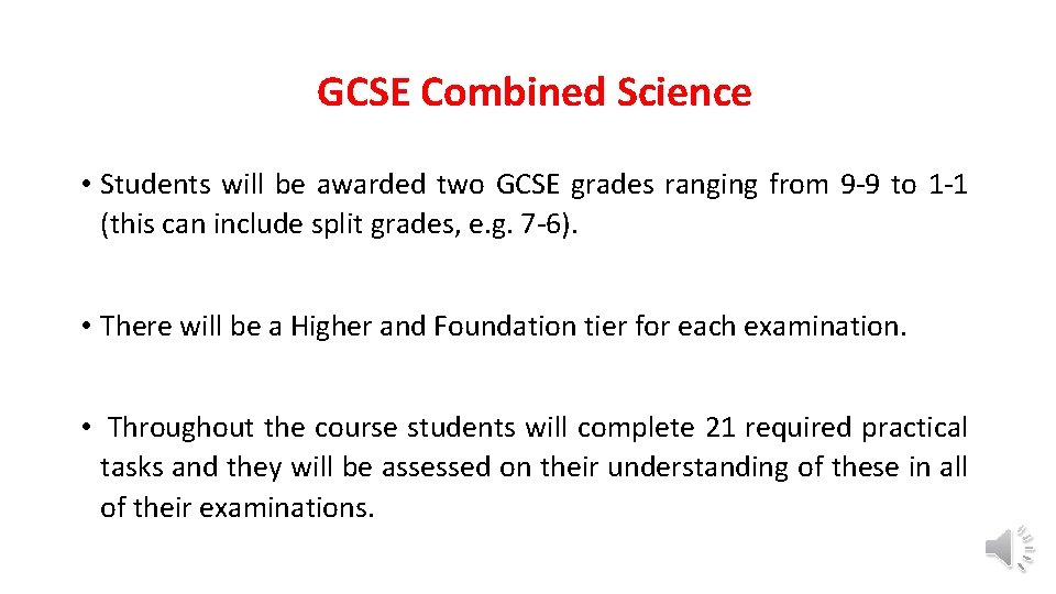 GCSE Combined Science • Students will be awarded two GCSE grades ranging from 9