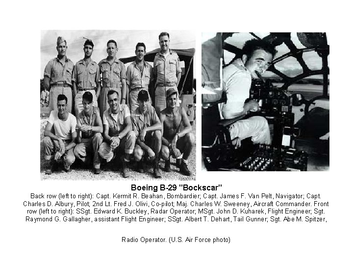 Boeing B-29 "Bockscar" Back row (left to right): Capt. Kermit R. Beahan, Bombardier; Capt.