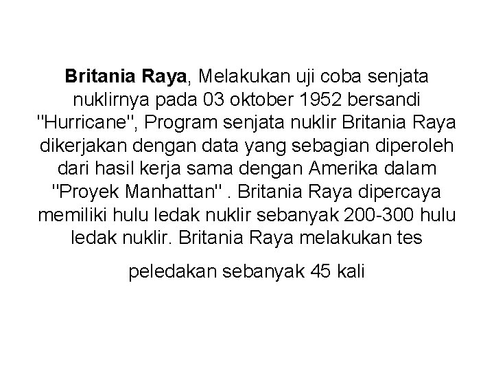 Britania Raya, Melakukan uji coba senjata nuklirnya pada 03 oktober 1952 bersandi "Hurricane", Program