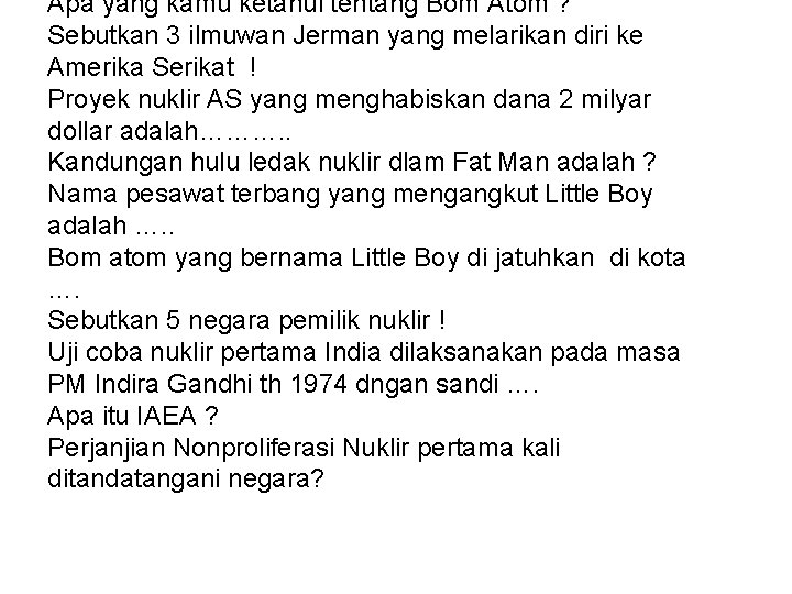 Apa yang kamu ketahui tentang Bom Atom ? Sebutkan 3 ilmuwan Jerman yang melarikan