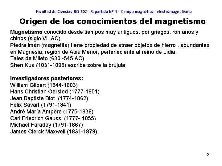 Facultad de Ciencias BQ-202 –Repartido Nº 4 - Campo magnético - electromagnetismo Origen de