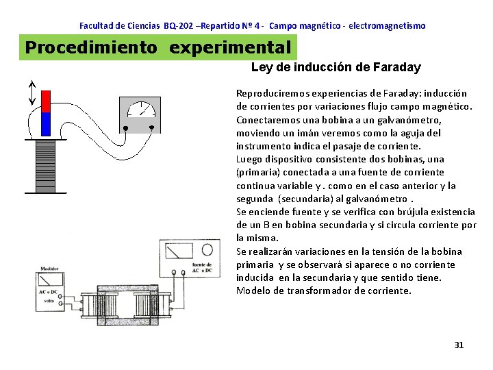 Facultad de Ciencias BQ-202 –Repartido Nº 4 - Campo magnético - electromagnetismo Procedimiento experimental