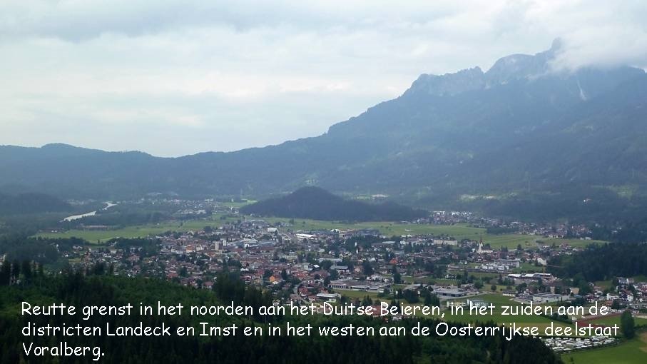 Reutte grenst in het noorden aan het Duitse Beieren, in het zuiden aan de