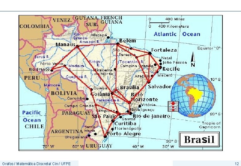 Grafos / Matemática Discreta/ Cin / UFPE 12 