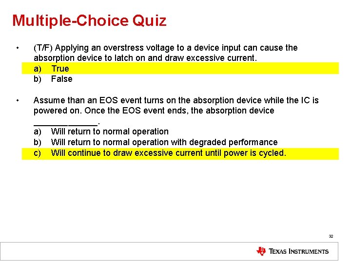 Multiple-Choice Quiz • (T/F) Applying an overstress voltage to a device input can cause