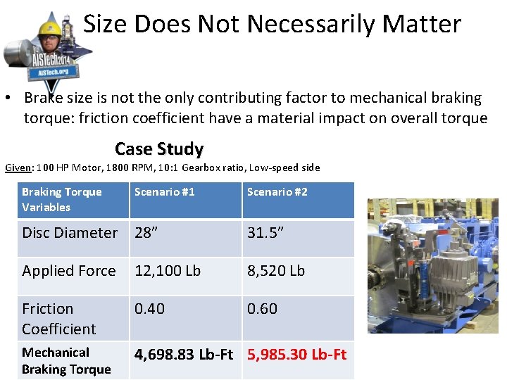  Size Does Not Necessarily Matter • Brake size is not the only contributing