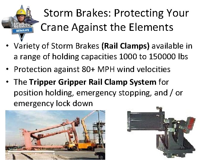  Storm Brakes: Protecting Your Crane Against the Elements • Variety of Storm Brakes