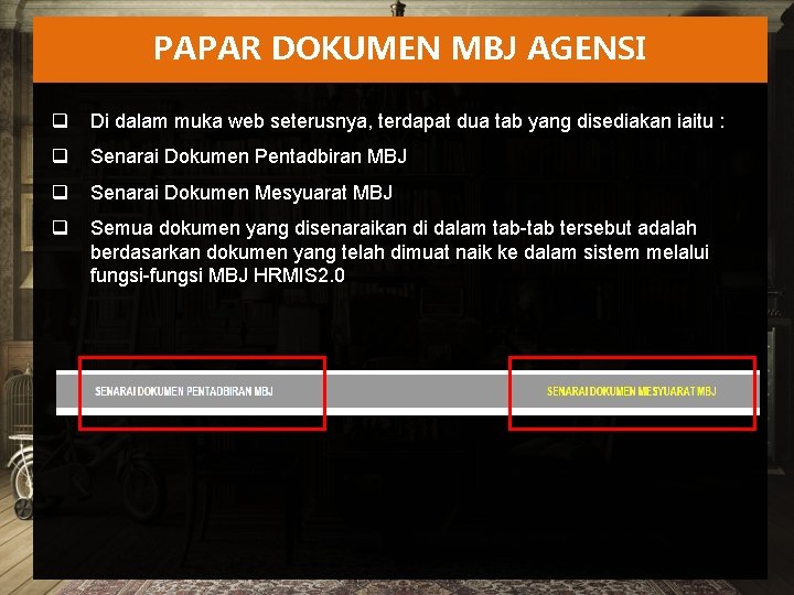 PAPAR DOKUMEN MBJ AGENSI q Di dalam muka web seterusnya, terdapat dua tab yang