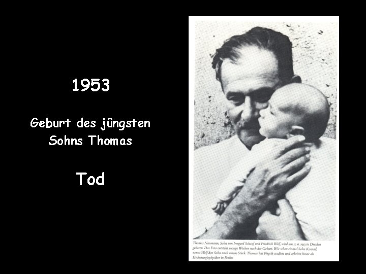 1953 Geburt des jüngsten Sohns Thomas Tod 
