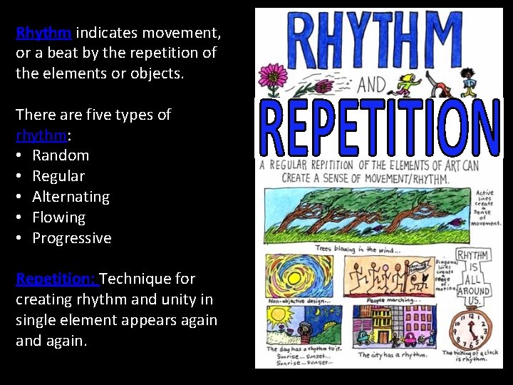 Rhythm indicates movement, or a beat by the repetition of the elements or objects.
