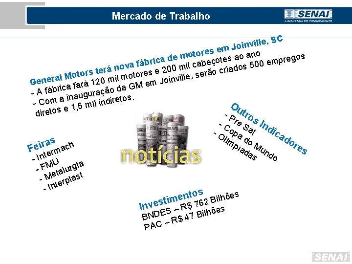 Mercado de Trabalho e, SC l l i v n i m Jo e