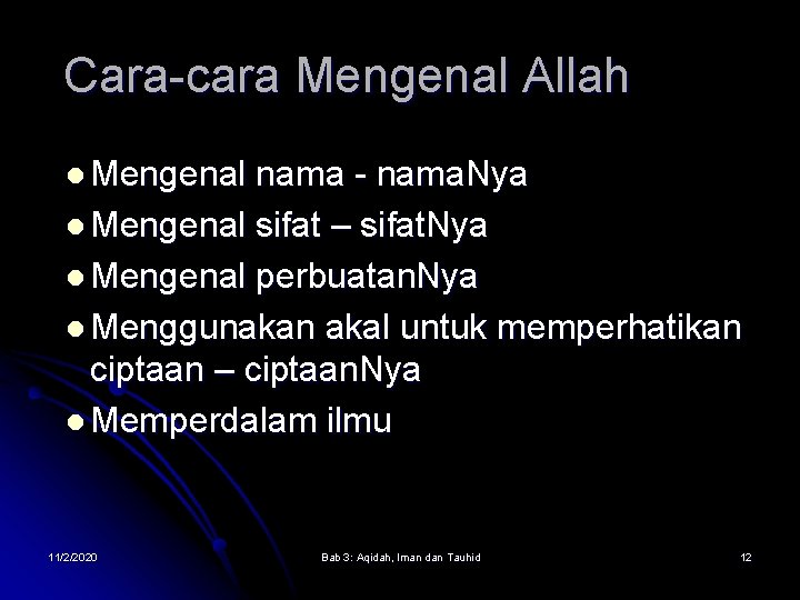 Cara-cara Mengenal Allah l Mengenal nama - nama. Nya l Mengenal sifat – sifat.