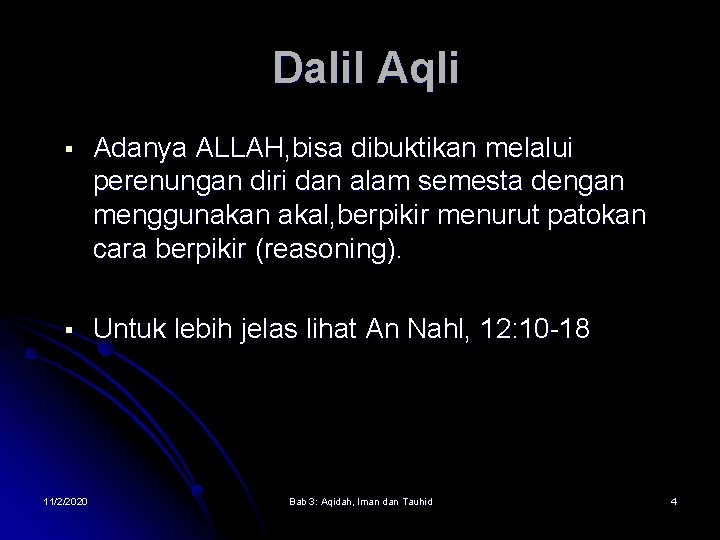 Dalil Aqli § Adanya ALLAH, bisa dibuktikan melalui perenungan diri dan alam semesta dengan