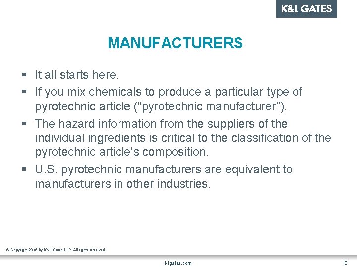 MANUFACTURERS § It all starts here. § If you mix chemicals to produce a